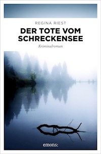 Der Tote vom Schreckensee - Regina Riest - E-Book