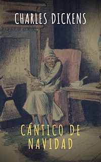 Cántico de Navidad - Charles Dickens. - E-Book