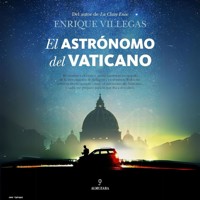 El astrónomo del Vaticano - Enrique Villegas - Hörbuch