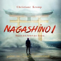 Nagashino I - Christiane Kromp - Hörbuch