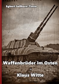 Waffenbrüder im Osten - Klaus Witte - Egbert Sellhorn-Timm - E-Book