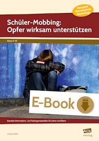 Schüler-Mobbing: Opfer wirksam unterstützen - Ursula Heldt - E-Book