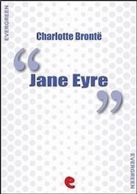 Jane Eyre - Charlotte Bronte - E-Book