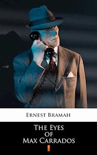 The Eyes of Max Carrados - Ernest Bramah - E-Book