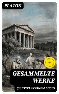 Gesammelte Werke (36 Titel in einem Buch) - Platón - E-Book