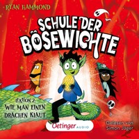 Schule der Bösewichte 2. Lektion 2: Wie man einen Drachen klaut - Ryan Hammond - Hörbuch