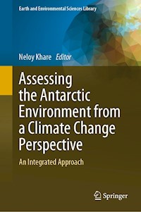 Assessing the Antarctic Environment from a Climate Change Perspective -  - E-Book