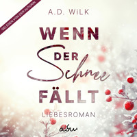 Wenn der Schnee fällt - A.D. WiLK - Hörbuch