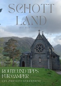 Schottland Guide für Camper - Project VanDorphine - E-Book
