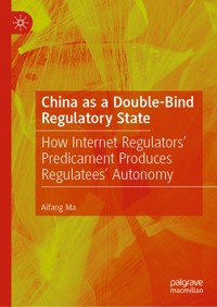 China as a Double-Bind Regulatory State - Aifang Ma - E-Book