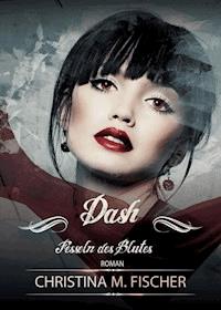 Dash - Christina M. Fischer - E-Book