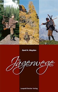 Jägerwege - Gerd H Meyden - E-Book