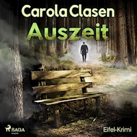 Auszeit - Eifel-Krimi (Ungekürzt) - Carola Clasen - Hörbuch