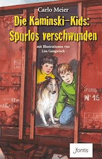 Die Kaminski-Kids: Spurlos verschwunden - Carlo Meier - E-Book