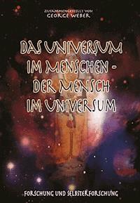 Das Universum im Menschen – der Mensch im Universum - Swami Omkarananda - E-Book