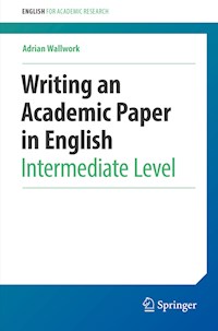 Writing an Academic Paper in English - Adrian Wallwork - E-Book