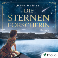 Die Sternenforscherin - Nico Mahler - Hörbuch