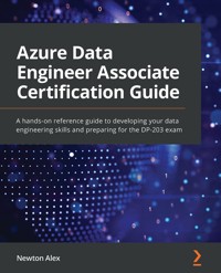Azure Data Engineer Associate Certification Guide - Newton Alex - E-Book