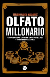 Olfato millonario - Gerardo García Manjarrez - E-Book