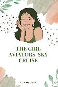 The Girl Aviators' Sky Cruise - melissa amy - E-Book
