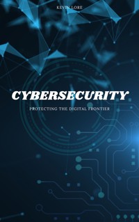 Cybersecurity - Kevin Lore - E-Book