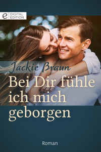 Bei Dir fühle ich mich geborgen - Jackie Braun - E-Book