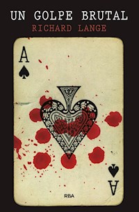 Un golpe brutal - Richard Lange - E-Book