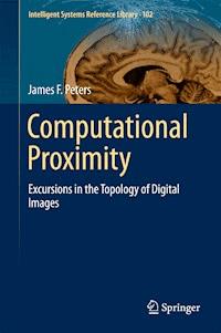 Computational Proximity - James F. Peters - E-Book