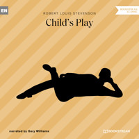 Child's Play (Unabridged) - Robert Louis Stevenson - Hörbuch