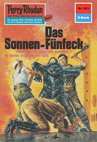 Perry Rhodan 681: Das Sonnen-Fünfeck - Kurt Mahr - E-Book