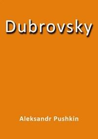Dubrovsky - Aleksandr Pushkin - E-Book