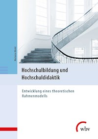 Hochschulbildung und Hochschuldidaktik - Marianne Merkt - E-Book