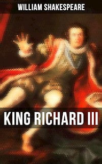 KING RICHARD III - William Shakespeare - E-Book