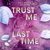 Trust me one last time - Eva Maria Höreth - Hörbuch