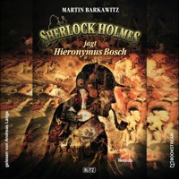 Sherlock Holmes jagt Hieronymus Bosch - Sir Arthur Conan Doyle - Hörbuch