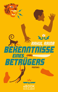 Bekenntnisse eines Betrügers - Rahul Raina - E-Book