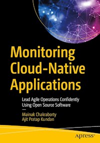 Monitoring Cloud-Native Applications - Mainak Chakraborty - E-Book