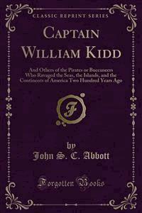 Captain William Kidd - John S. C. Abbott - E-Book