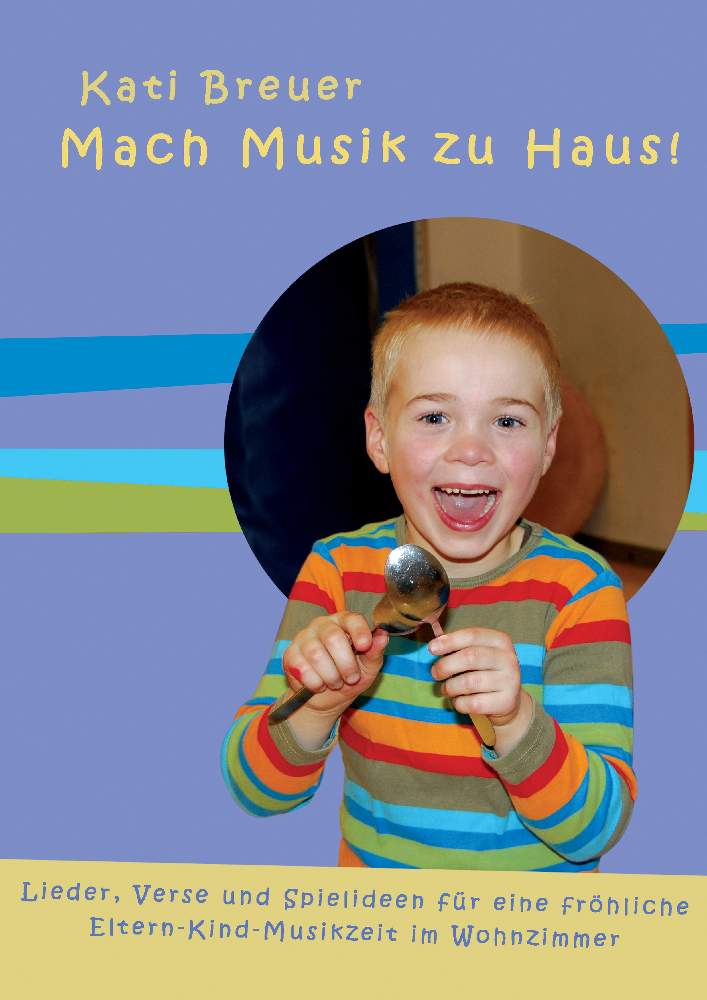 Mach Musik zu Haus! - Kati Breuer - E-Book