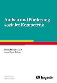 Aufbau und Förderung sozialer Kompetenz - Nikola M. Stenzel - E-Book