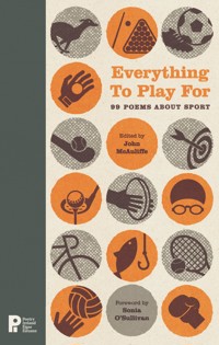 Everything to Play For: 99 Poems about Sport -  - E-Book