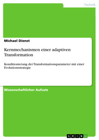 Kernmechanismen einer adaptiven Transformation - Michael Dienst - kostenlos E-Book