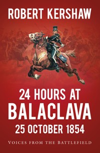 24 Hours at Balaclava: 25 October 1854 - Robert Kershaw - E-Book