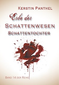 Erbe der Schattenwesen - Kerstin Panthel - E-Book