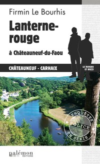 Lanterne rouge à Châteauneuf-du-Faou - Firmin Le Bourhis - E-Book