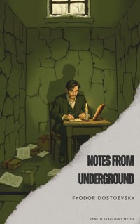 Notes from Underground - Fyodor Dostoevsky - E-Book