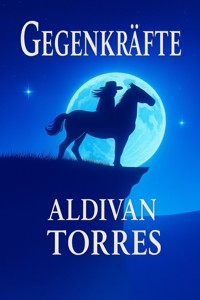 Gegenkräfte - Aldivan Torres - E-Book