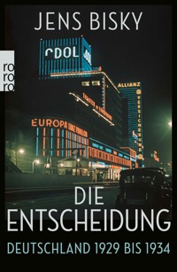 Die Entscheidung - Jens Bisky - E-Book