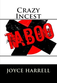 Crazy Incest: Taboo Erotica - Joyce Harrell - E-Book