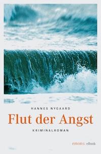 Flut der Angst - Hannes Nygaard - E-Book